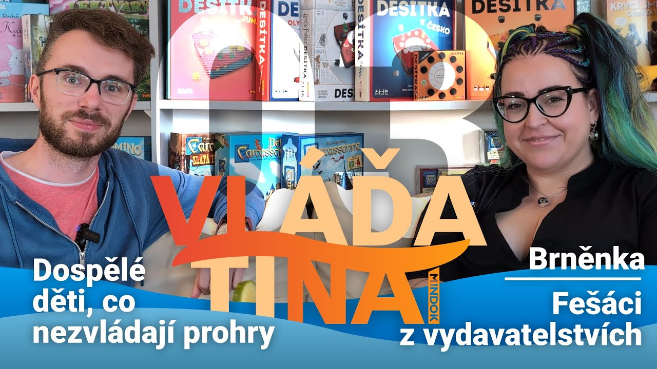 VLNA 03 – Dospělé děti u stolu, co nezvládají prohry, novinky a peprnosti z Brněnky