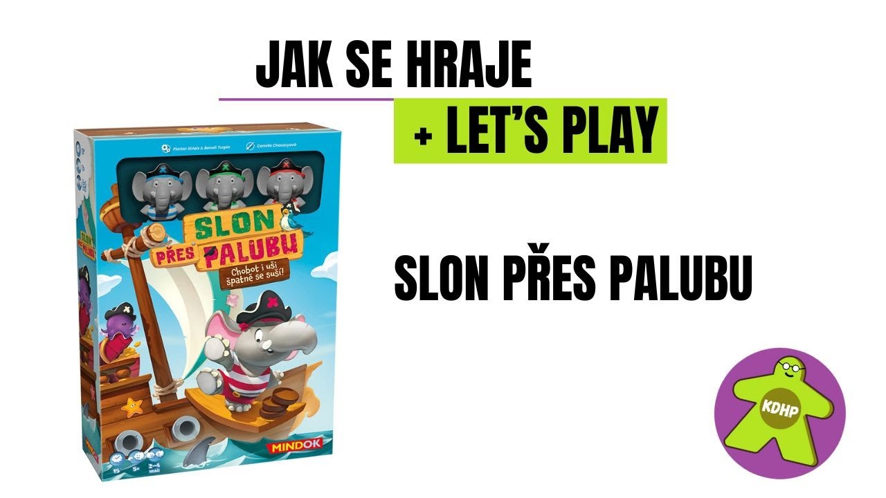Klub deskových her Pardubice : video návod hry Slon přes palubu