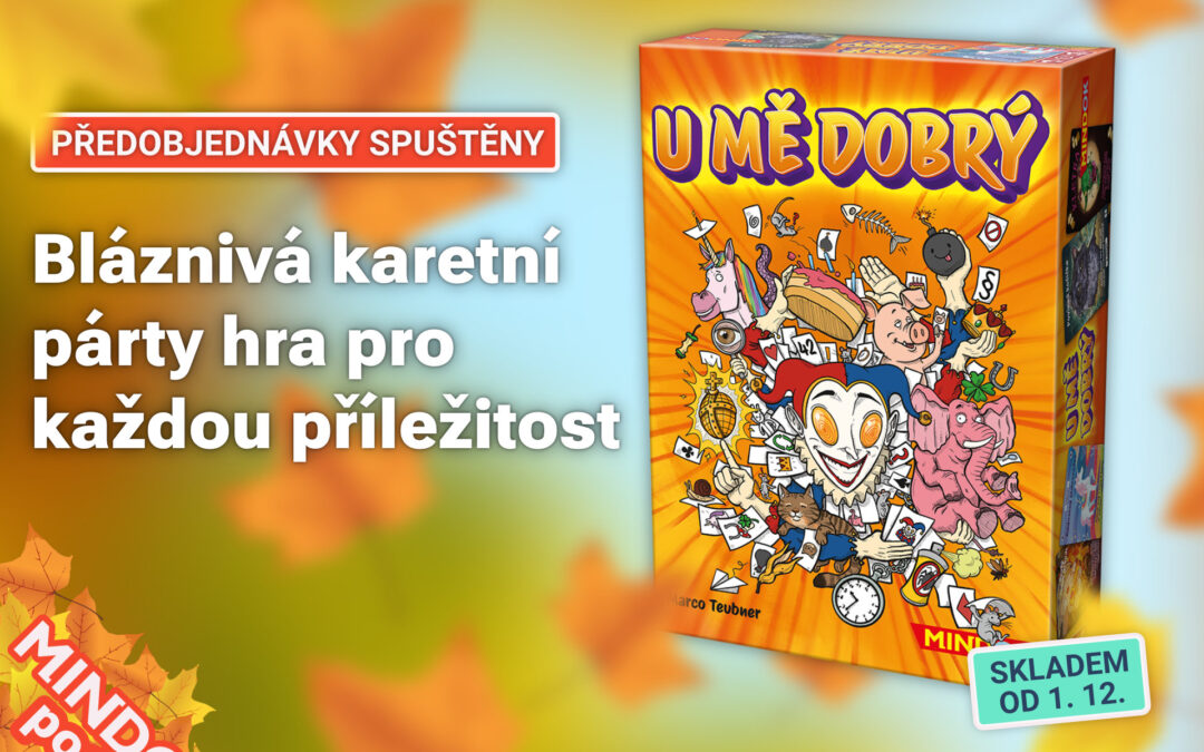 Připravte se na chaos: spouštíme předobjednávky na hru U mě dobrý